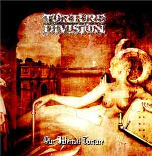 Torture Division - Our Infernal Torture