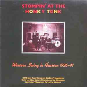 Various - Stompin' At The Honky Tonk: Western Swing In Houston 1936-1941
