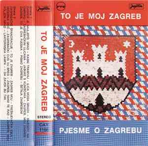 Various - To Je Moj Zagreb