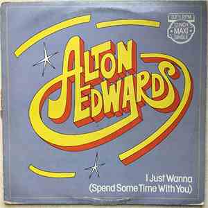 Alton Edwards - I Just Wanna (Spend Some Time With You)