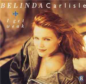 Belinda Carlisle - I Get Weak
