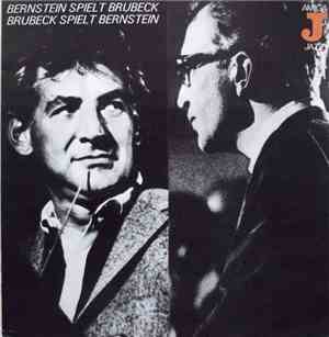 Bernstein / Brubeck - Bernstein Spielt Brubeck / Brubeck Spielt Bernstein