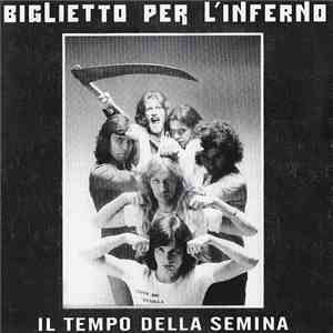 Biglietto Per L'Inferno - Il Tempo Della Semina