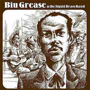 Biu Grease & The jiquia Brass Band - GoodBye Songs