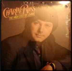 Charlie Ross - The High Cost Of Loving