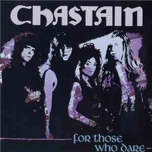 Chastain - For Those Who Dare