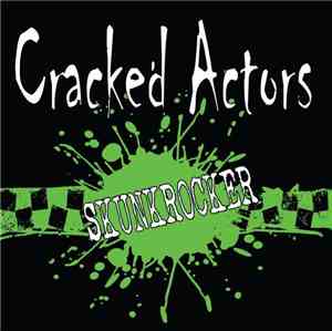 Cracked Actors - Skunkrocker