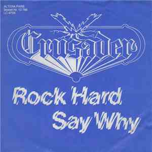 Crusader  - Rock Hard / Say Why