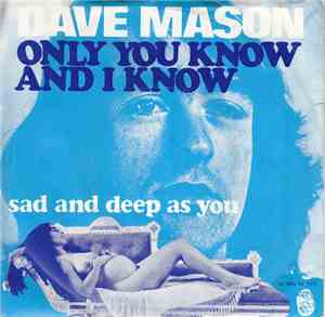 Dave Mason - Only You Know And I Know