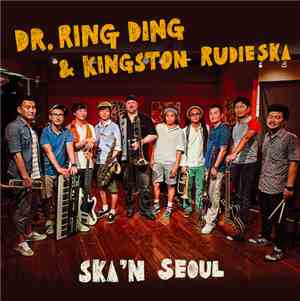 Dr. Ring Ding & Kingston Rudieska - Ska 'n Seoul