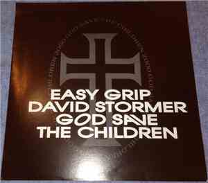 Easy Grip / David Stormer - God Save The Children