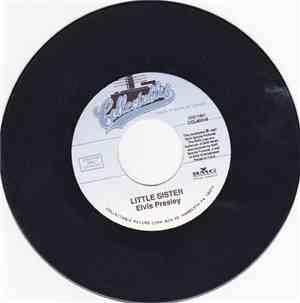 Elvis Presley - Marie's The Name His Latest Flame / Little Sister