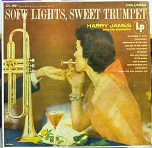 Harry James - Soft Lights, Sweet Trumpet
