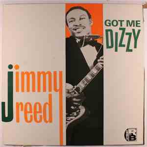 Jimmy Reed - Got Me Dizzy