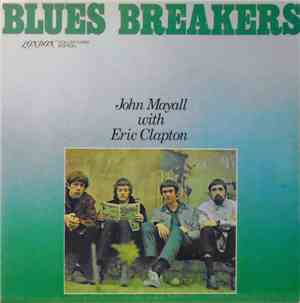 John Mayall With Eric Clapton - Blues Breakers