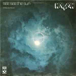 Kayak - See See The Sun