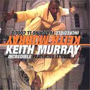 Keith Murray - Incredible