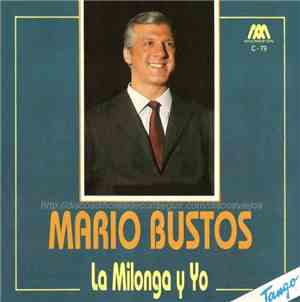 Mario Bustos - La Milonga Y Yo