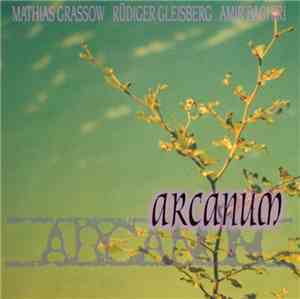 Mathias Grassow / Rüdiger Gleisberg / Amir Baghiri - Arcanum