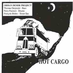 Orhan Demir Trio - Hot Cargo
