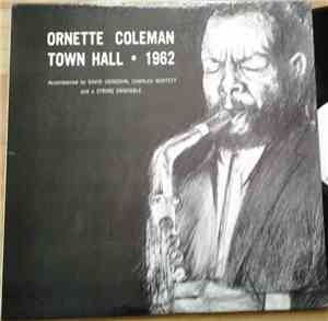 Ornette Coleman - Town Hall • 1962