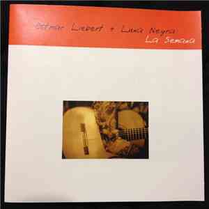Ottmar Liebert And Luna Negra - La Semana