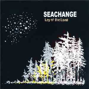 Seachange - Lay Of The Land