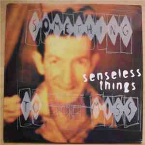 Senseless Things - Something To Miss