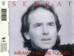 Serrat - Mirame Y No Me Toques