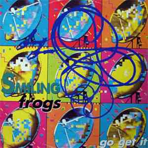 Smiling Frogs - Go Get It