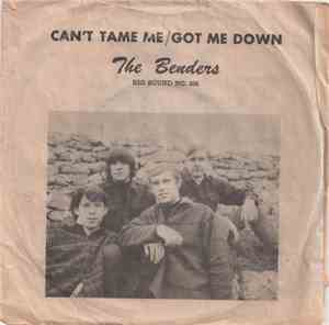 The Benders - Can't Tame Me / Got Me Down