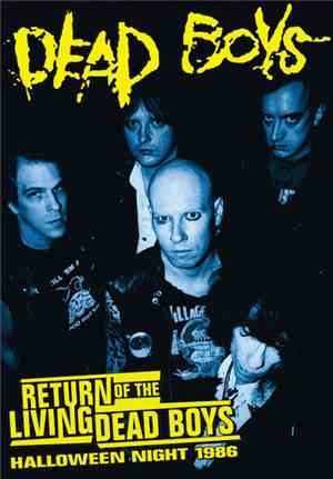 The Dead Boys - Return Of The Living Dead Boys! Halloween Night 1986