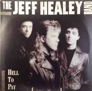 The Jeff Healey Band - Hell To Pay
