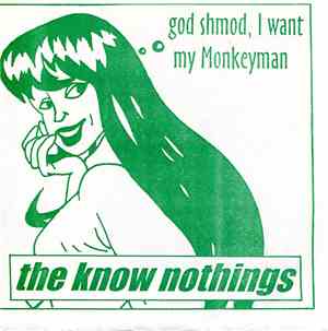 The Know Nothings - God Shmod, I Want My Monkeyman