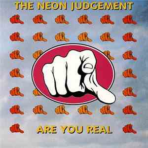 The Neon Judgement - Are You Real