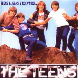 The Teens - Teens & Jeans & Rock 'n' Roll