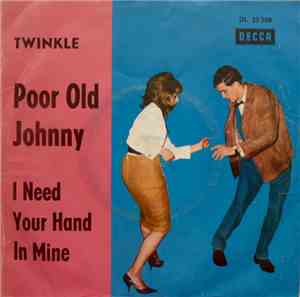 Twinkle  - Poor Old Johnny / I Need Your Hand In Mine