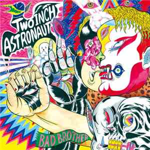 Two Inch Astronaut - Bad Brother