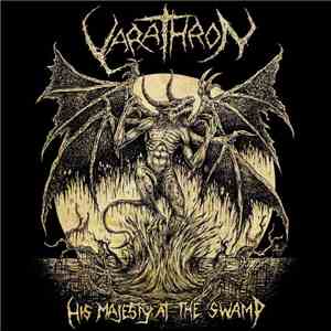 Varathron - His Majesty At The Swamp