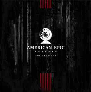 Various - The American Epic Sessions (Original Motion Picture Soundtrack)