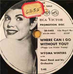 Wyoma Winters - Where Can I Go Without You / Repeat Performance