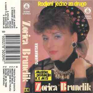 Zorica Brunclik - Rođeni Jedno Za Drugo