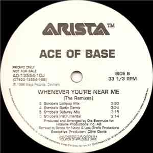 Ace Of Base - Whenever You're Near Me (The Remixes)