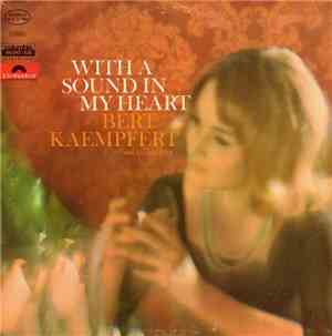 Bert Kaempfert & His Orchestra - With A Sound In My Heart