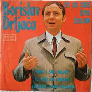 Borislav Drljača - Ti Si Sve Što Želim