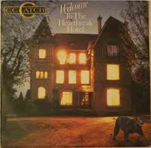 C.C. Catch - Welcome To The Heartbreak Hotel
