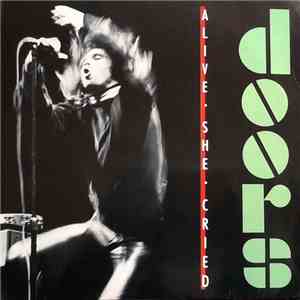 Doors - Alive, She Cried