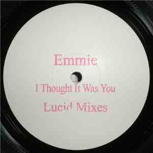 Emmie - I Thought It Was You (Lucid Mixes)
