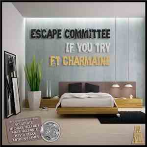 Escape Committee Feat. Charmaine  - If You Try