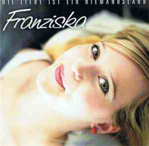 Franziska - Die Liebe Ist Ein Niemandsland